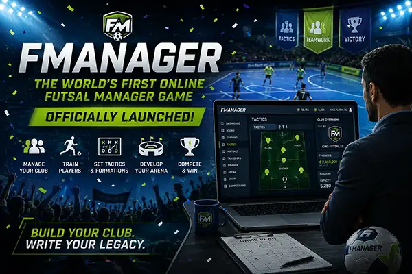 FManager Officially Launches — The World's First Online Futsal Manager Game